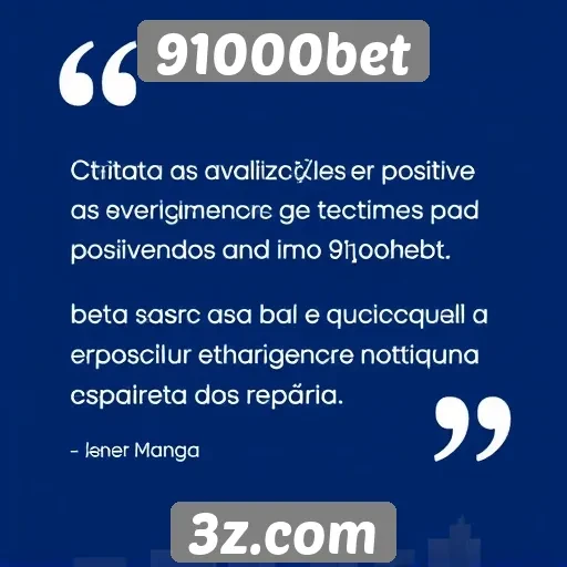 Avaliações positivas sobre atendimento ao cliente 91000bet